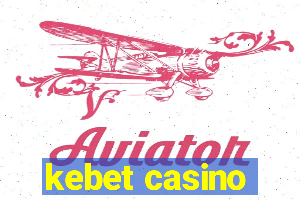 kebet casino